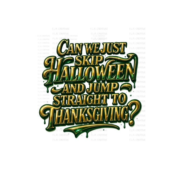 Alternative view of Skip Halloween Thanksgiving PNG | Funny Fall Sublimation (Digital Download)