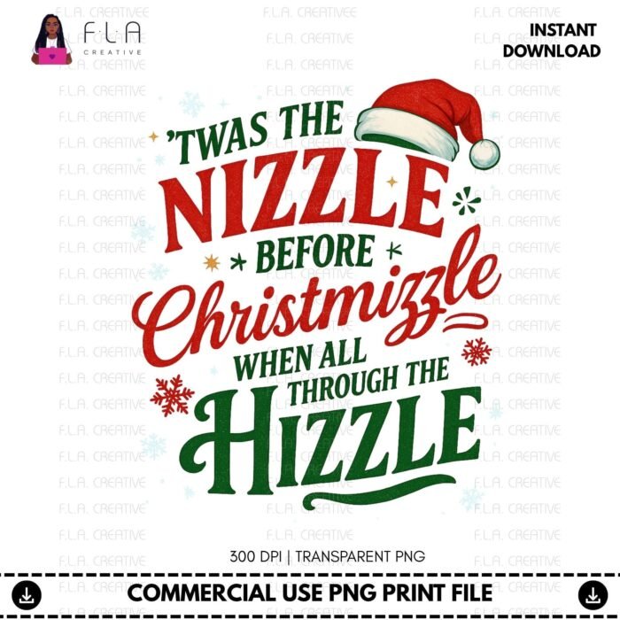 Alternative view of Twas the Nizzle Before Christmizzle PNG, Funny Christmas Shirt , Hip Hop Holiday Graphic