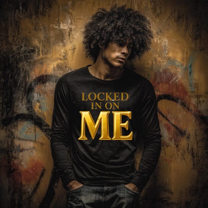 Locked In On Me PNG | Self Love Empowerment Shirt Design for DTF & Sublimation | Unisex Motivational Quote | Instant Digital Download