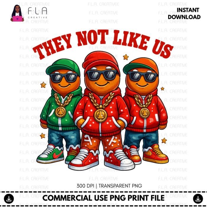 Alternative view of They Not Like Us Gingerbread Man PNG | Holiday Hip Hop Sublimation Design (Instant Download)