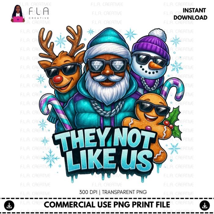 Alternative view of They Not Like Us Christmas PNG (Digital Download)