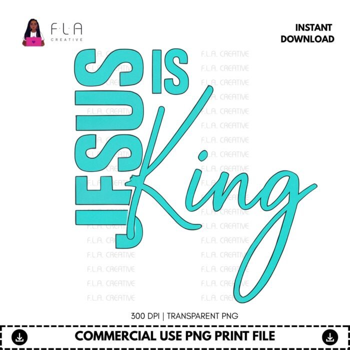 Alternative view of Jesus Is King PNG Download | Teal Print Christian Shirt Design | Faith Sublimation | DTF Print | Instant Digital Download