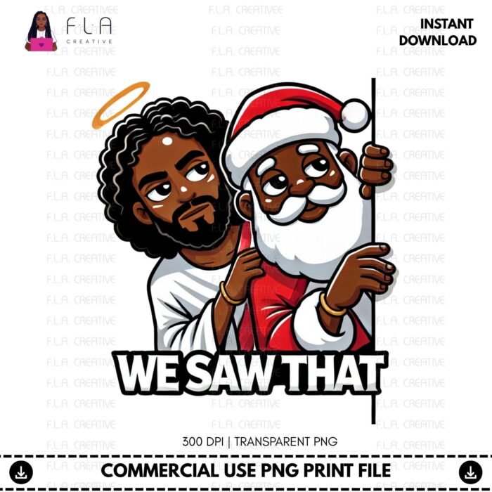 Alternative view of Black Santa and Jesus Christmas PNG: We Saw That 300 DPI Sublimation Design (Digital Download)