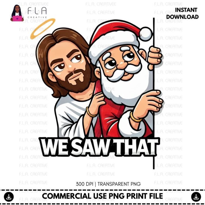 Alternative view of Santa and Jesus Christmas PNG: We Saw That 300 DPI Sublimation Design (Digital Download)