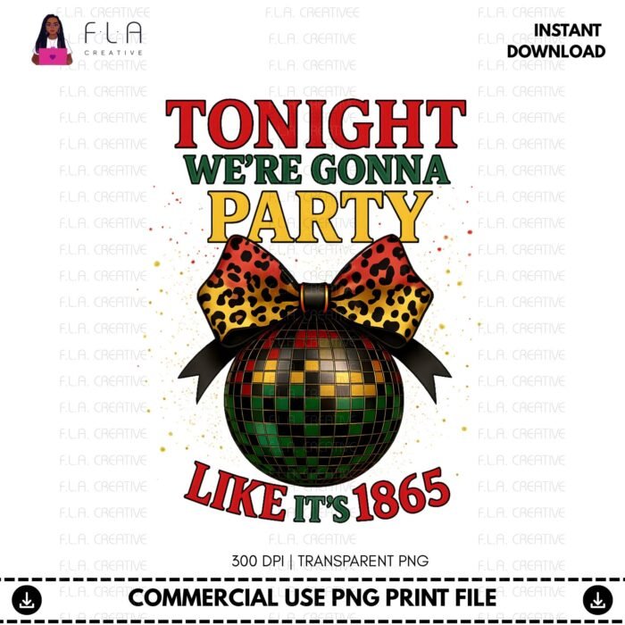Alternative view of Tonight We're Going to Party Like It's 1865 PNG | Juneteenth Disco Ball Black History Shirt Design (Instant Digital Download)