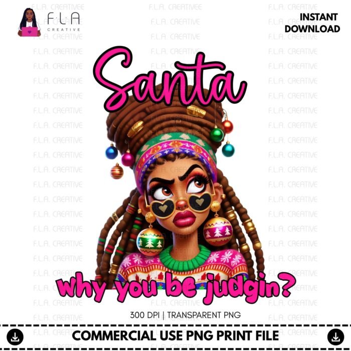 Alternative view of Santa Why You Be Judgin PNG | Black Girl Pink Christmas Png | Funny Holiday Sublimation Design | Christmas Shirt Clipart  (Digital Download)