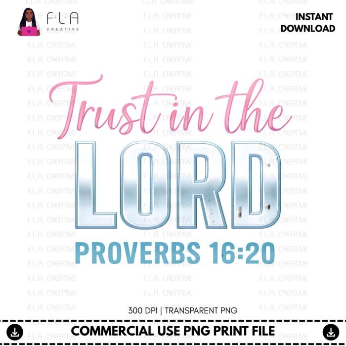 Alternative view of Trust in the Lord Proverbs 16:20 PNG | Christian Bible Verse Shirt Design | Scripture Faith Quote Sublimation | Instant Digital Download